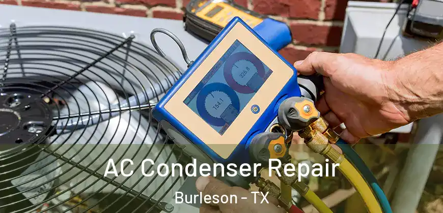  AC Condenser Repair Burleson - TX