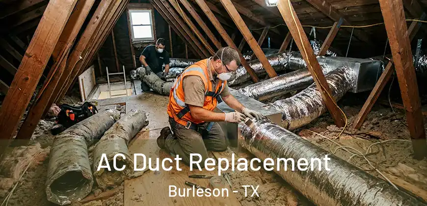  AC Duct Replacement Burleson - TX