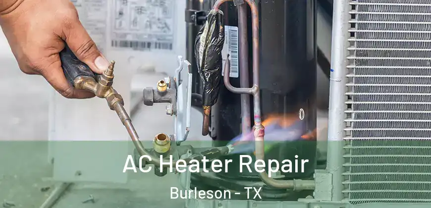  AC Heater Repair Burleson - TX