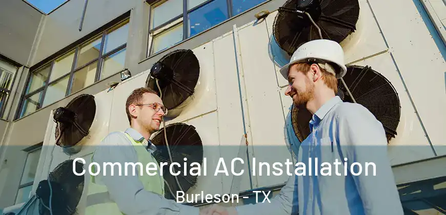  Commercial AC Installation Burleson - TX