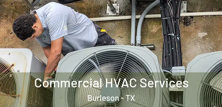  Commercial HVAC Services Burleson - TX
