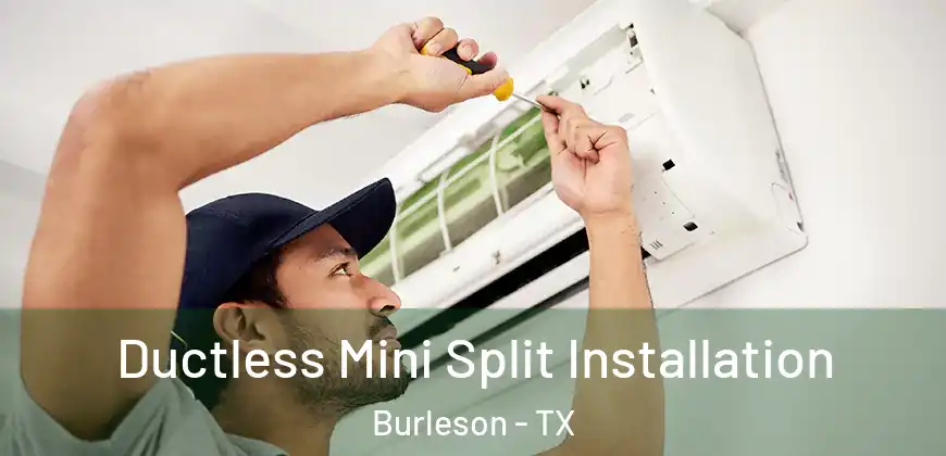  Ductless Mini Split Installation Burleson - TX