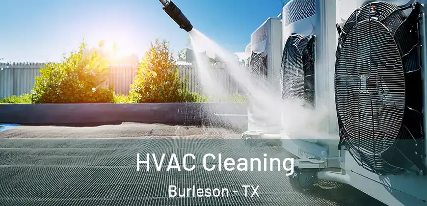  HVAC Cleaning Burleson - TX