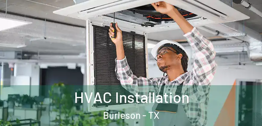  HVAC Installation Burleson - TX