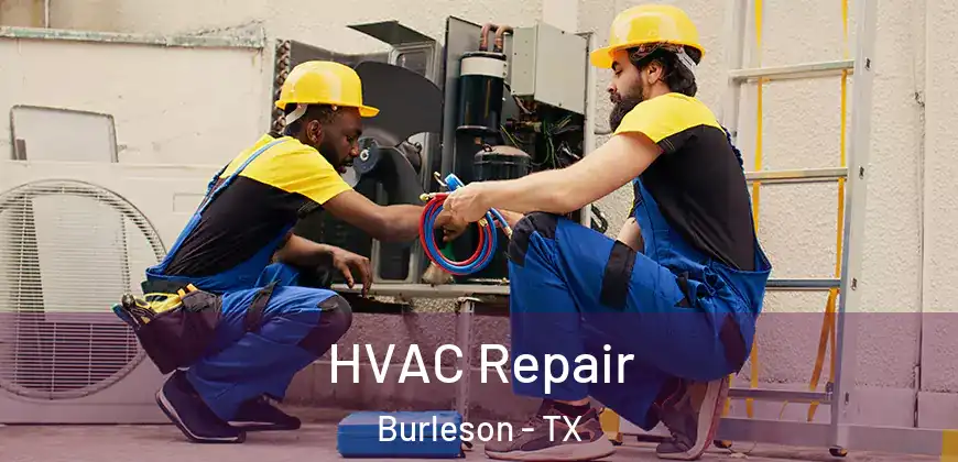  HVAC Repair Burleson - TX