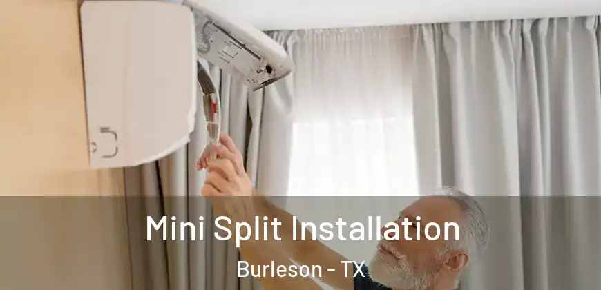  Mini Split Installation Burleson - TX